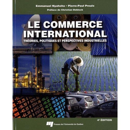 Le Commerce International - Théories, Politiques Et Perspectives In... on Productcaster.