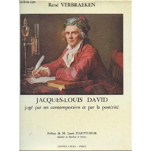 Jacques-Louis David Jugé Par Ses Contemporains Et Par La Postérité. on Productcaster.