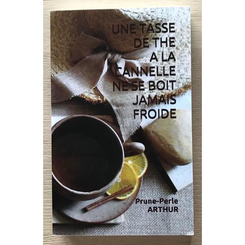 Une Tasse De The A La Cannelle Ne Se Boit Jamais Froide - Arthur, P... on Productcaster.