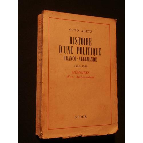 Histoire D'une Politique Franco-Allemande (1930-1950), Mémoires D'u... on Productcaster.