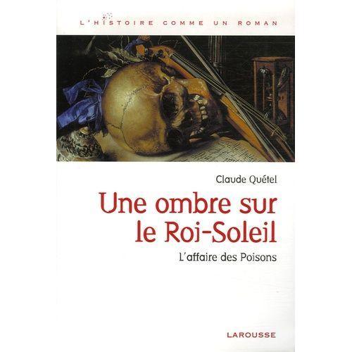 Une Ombre Sur Le Roi-Soleil - L'affaire Des Poisons on Productcaster.