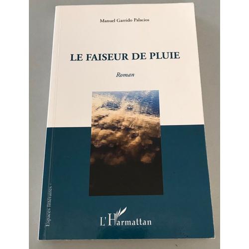 Le Faiseur De Pluie - Garrido Palacios Manuel on Productcaster.