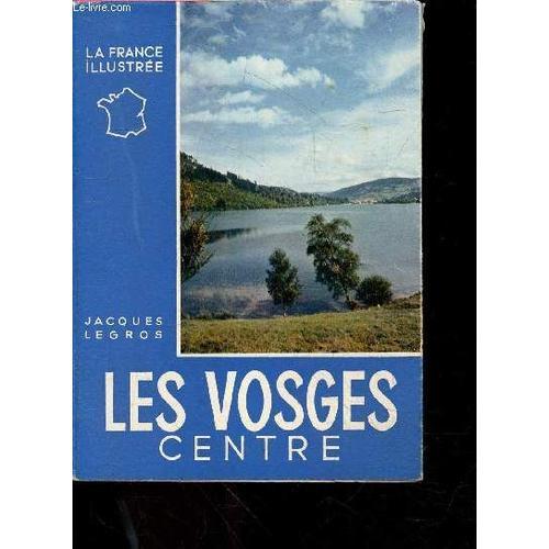 Les Vosges Centre - La France Illustree on Productcaster.