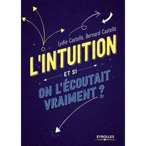 L'intuition - Et Si On L'écoutait Vraiment ? on Productcaster.