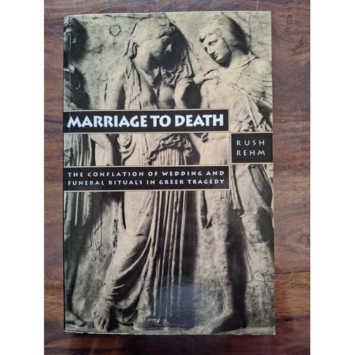 Marriage To Death - The Conflation Of Wedding And Funeral Rituals I... on Productcaster.