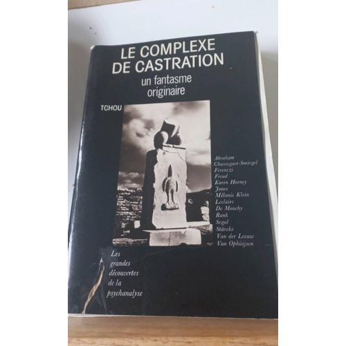 Le Complexe De Castration Un Fantasme Originaire Les Grandes Découv... on Productcaster.