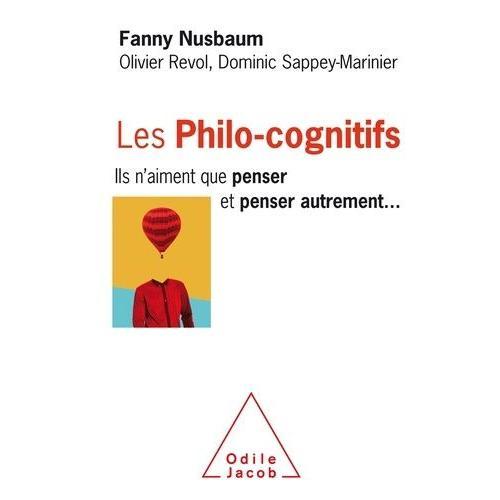 Les Philo-Cognitifs - Ils N'aiment Que Penser Et Penser Autrement on Productcaster.