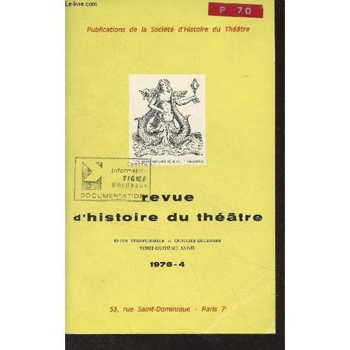 Revue D Histoire Du Théâtre - Oct. Déc 1976- 4- 28e Année - Bibliog... on Productcaster.