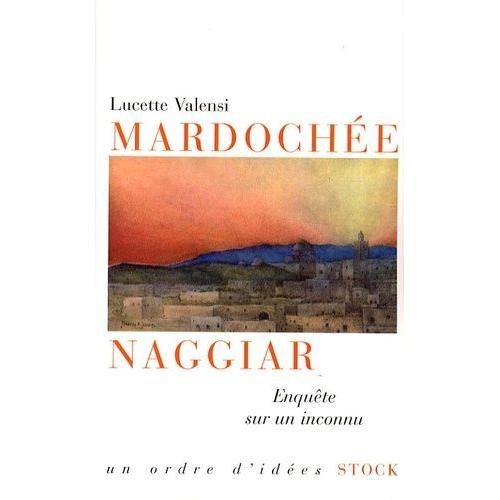 Mardochée Naggiar - Enquête Sur Un Inconnu on Productcaster.