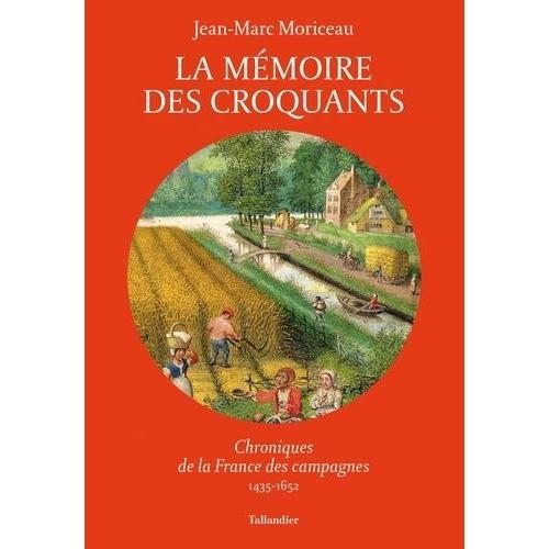 La Mémoire Des Croquants - Chroniques De La France Des Campagnes 14... on Productcaster.