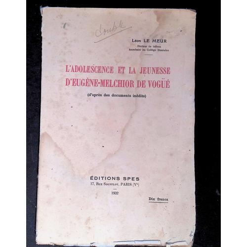 L'adolescence Et La Jeunesse D'eugène-Melchior De Vogüe D'après Des... on Productcaster.