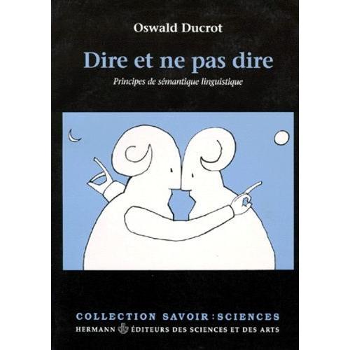 Dire Et Ne Pas Dire - Principes De Sémantique Linguistique on Productcaster.