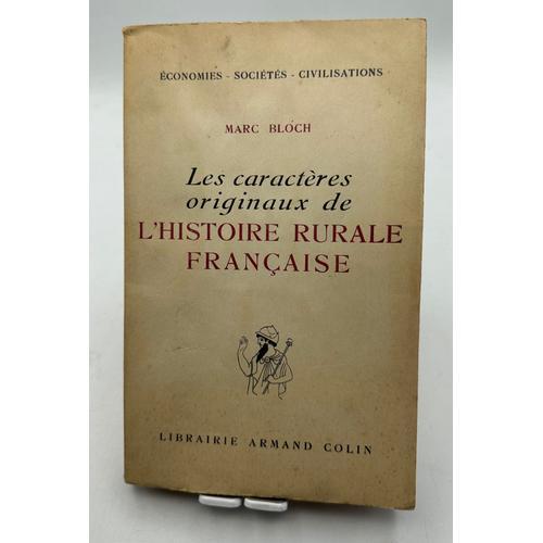 Les Caractères Originaux De L'histoire Rurale Française Marc Bloch on Productcaster.