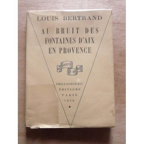 Livre - Au Bruit Des Fontaines D'aix En Provence - Louis Bertrand on Productcaster.