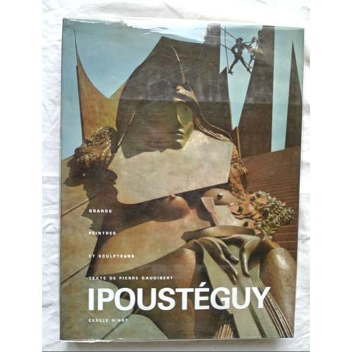 Ipoustéguy, Monographie, Texte De Pierre Gaudibert, Editions Cercle... on Productcaster.