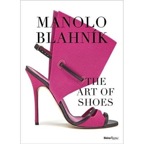 Manolo Blahnik - The Art Of Shoes on Productcaster.