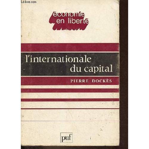 L Internationale Du Capital - Collection Économie En Liberté. on Productcaster.