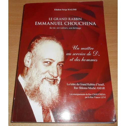 Livre Le Grand Rabbin Emmanuel Chouchena Sa Vie Ses Valeurs Son Hér... on Productcaster.