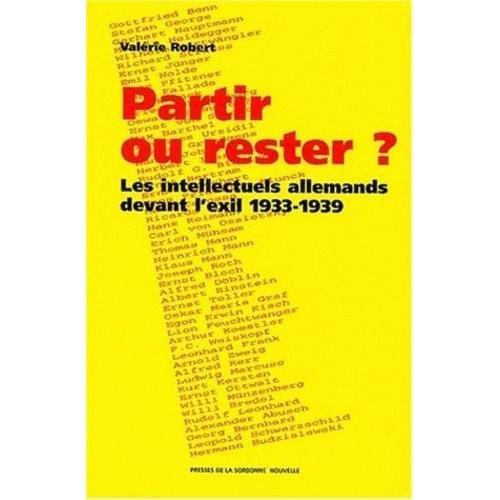 Partir Ou Rester ? Les Intellectuels Allemands Devant L'exil 1933-1... on Productcaster.