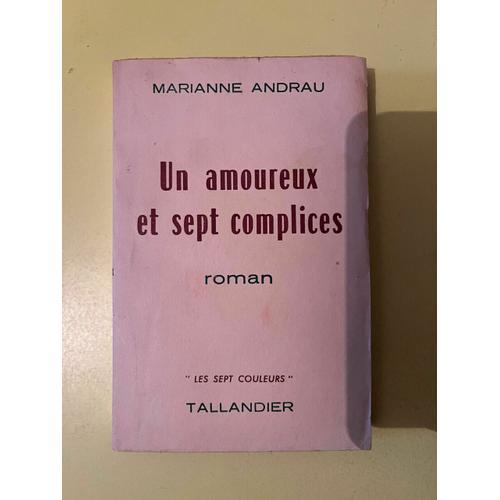 Marianne Andrau Un Amoureux Et Sept Complices Tallandier on Productcaster.