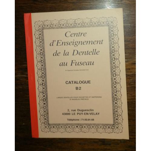 Centre D'enseignement De La Dentelle Au Fuseau Catalogue B2 on Productcaster.