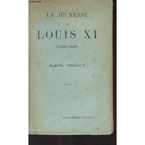 La Jeunesse De Louis Xi (1423-1445) on Productcaster.