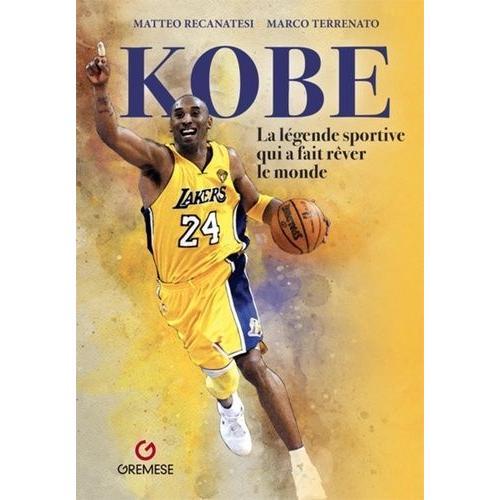 Kobe - La Légende Sportive Qui A Fait Rêver Le Monde on Productcaster.