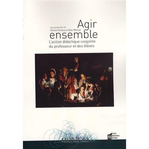 Agir Ensemble - L'action Didactique Conjointe Du Professeur Et Des ... on Productcaster.