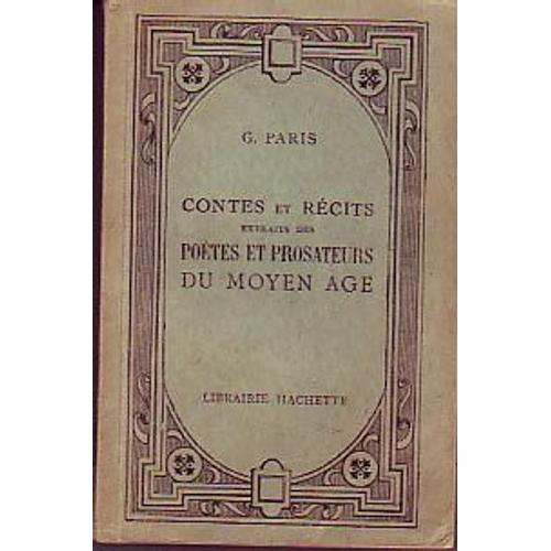 Contes Et Récits Extraits Des Poètes Et Prosateurs Du Moyen-Age on Productcaster.