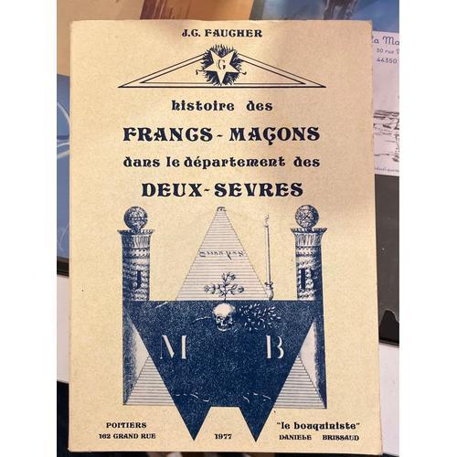 Histoire Des Francs-Maçons Dans Le Département Des Deux-Sèvres 1738... on Productcaster.