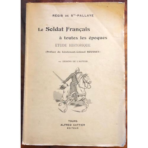 Le Soldat Français À Toutes Les Epoques Etudes Historique (Régis De... on Productcaster.