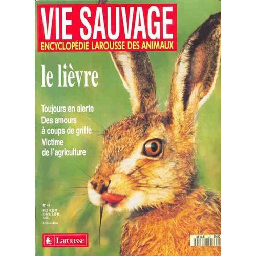 Vie Sauvage - Encyclopédie Des Animaux N° 47 : Le Lièvre on Productcaster.