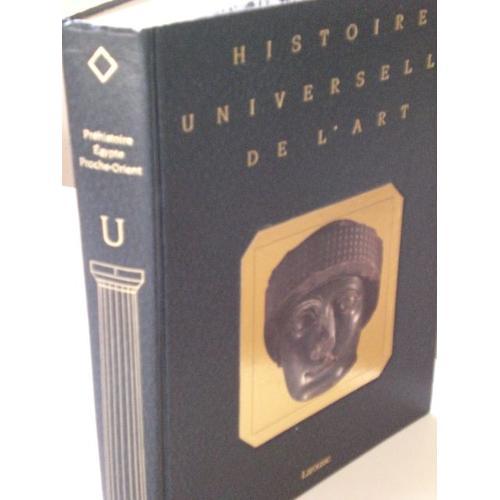 Histoire Universelle De L'art - Prehistoire Egypte Proche Orient on Productcaster.