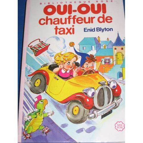 Oui-Oui Chauffeur De Taxi. Illustrations De Jeanne Hives on Productcaster.