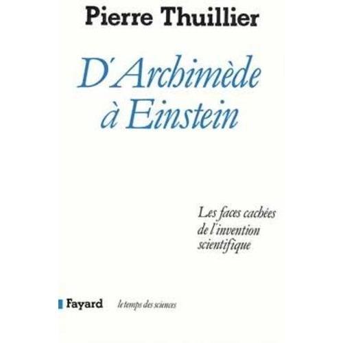 D'archimède À Einstein - Les Faces Cachées De L'invention Scientifi... on Productcaster.