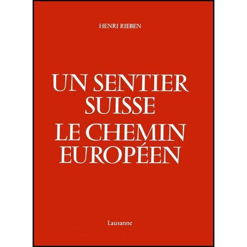 Un Sentier Suisse - Le Chemin Européen on Productcaster.