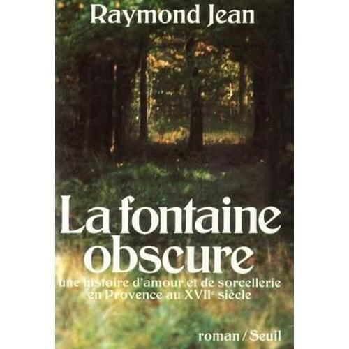 La Fontaine Obscure - Une Histoire D'amour Et De Sorcellerie En Pro... on Productcaster.