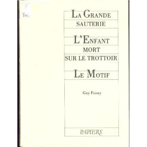 La Grande Sauterie - L'enfant Mort Sur Le Trottoir - Le Motif - Esp... on Productcaster.