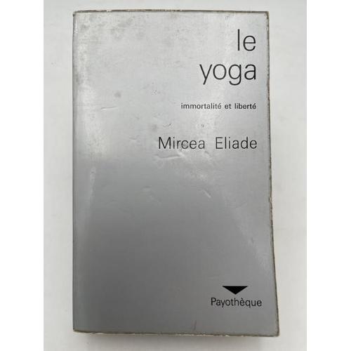 Le Yoga. Immortalité Et Liberté on Productcaster.