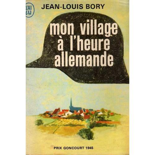 Mon Village À L'heure Allemande - Prix Goncourt 1945 on Productcaster.