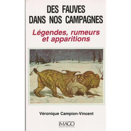 Des Fauves Dans Nos Campagnes - Légendes, Rumeurs Et Apparitions on Productcaster.