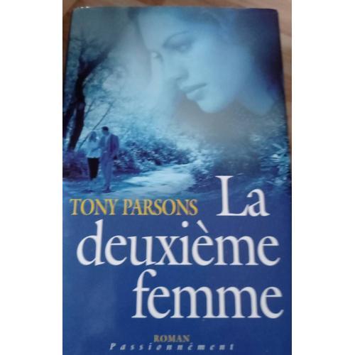 La Deuxième Femme De Tony Parsons on Productcaster.