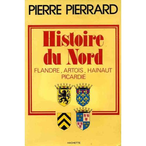 Histoire Du Nord - Flandre, Artois, Hainaut, Picardie on Productcaster.