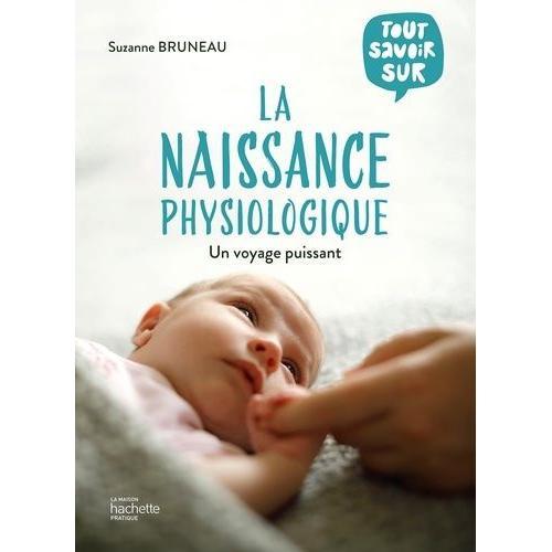 Tout Savoir Sur La Naissance Physiologique on Productcaster.