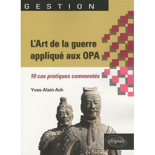 L'art De La Guerre Appliqué Aux Opa - 10 Cas Pratiques Commentés on Productcaster.