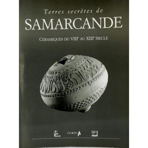 Terres Secrètes De Samarcande. Céramiques Du Viiie Au Xiiie Siècle,... on Productcaster.