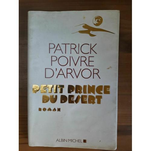 Patrick Poivre D'arvor Petit Prince Du Desert on Productcaster.