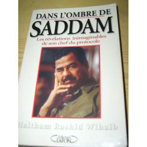 Dans L'ombre De Saddam.Les Revelations Inimaginables De Son Chef Du... on Productcaster.