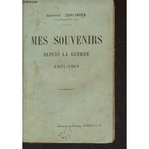 Mes Souvenirs Depuis La Guerre (1871-1901) on Productcaster.