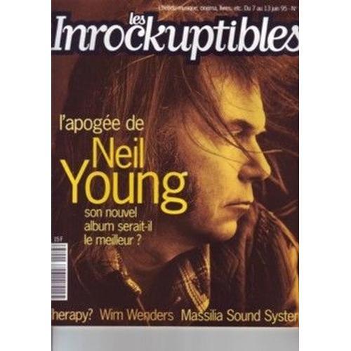 Les Inrockuptibles Du 7 Au 13 Juin 1995 N° 13 : Neil Young on Productcaster.